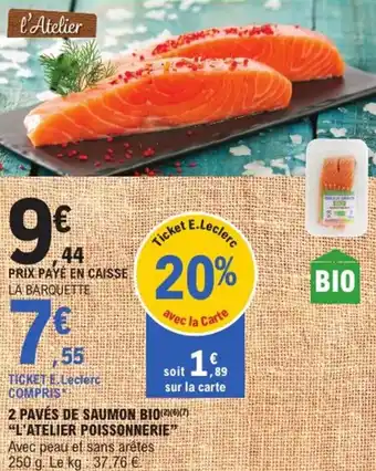 E.Leclerc Express 2 pavés de saumon bio l'atelier poissonnerie offre