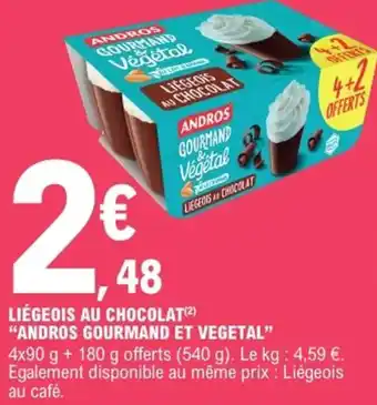 E.Leclerc Express Liégeois au chocolat andros gourmand et vegetal offre