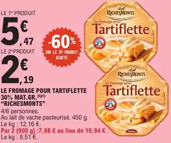 E.Leclerc Express Le fromage pour tartiflette 30% mat. gr. richesmonts offre