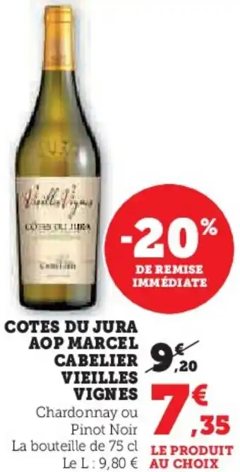 Hyper U Cotes du jura aop marcel cabelier vieilles vignes offre