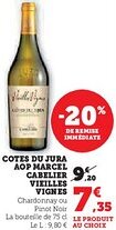 Hyper U Cotes du jura aop marcel cabelier vieilles vignes offre