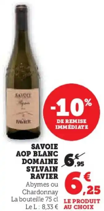 Hyper U Savoie aop blanc domaines sylvain ravier offre