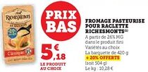 Hyper U Fromage pasteurise pour raclette richesmonts offre