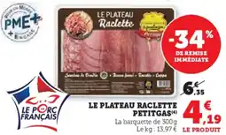 Hyper U Le plateau raclette petitgas offre