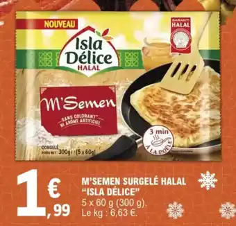 E.Leclerc "ISLA DÉLICE" M'semen surgelé halal offre