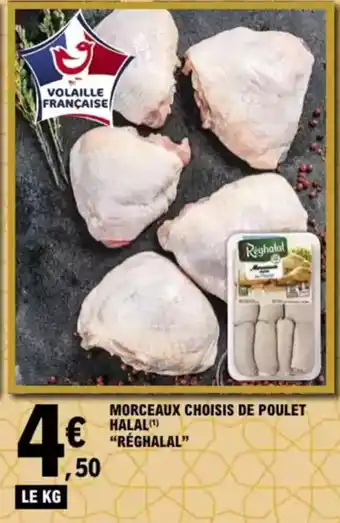 E.Leclerc "RÉGHALAL" Morceaux choisis de poulet halal offre