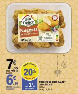 E.Leclerc “ISLA DÉLICE” Nuggets de dinde halal offre