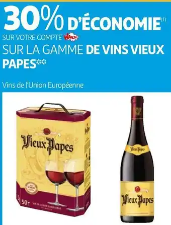 Auchan Vieux papes bon plan sur la gamme de vins de la marque vieux papes offre
