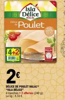 E.Leclerc "ISLA DÉLICE” Délice de poulet halal offre