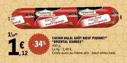 E.Leclerc "ORIENTAL VIANDES" Cachir halal goût bœuf piquant offre