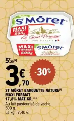 E.Leclerc ST MÔRET Barquette nature(2) maxi format 17,8% mat.gr. offre