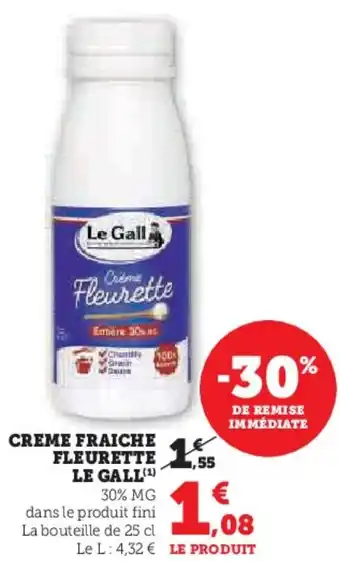 Hyper U Creme fraiche fleurette le gall offre