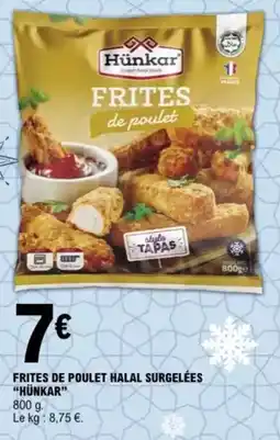 E.Leclerc “HÜNKAR” Frites de poulet halal surgelées offre