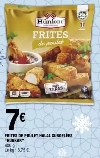 E.Leclerc “HÜNKAR” Frites de poulet halal surgelées offre