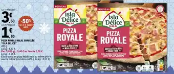 E.Leclerc "ISLA DÉLICE" Pizza royale halal surgelée offre