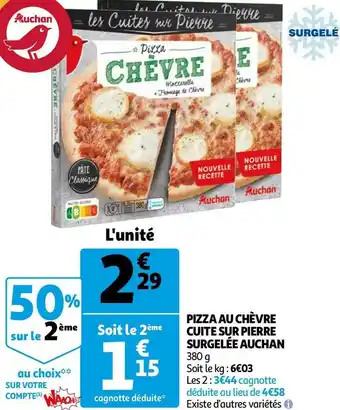 Auchan Auchan pizza au chèvre cuite sur pierre surgelée offre