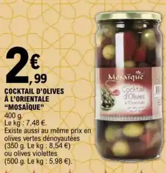 E.Leclerc "MOSAÏQUE" Cocktail d'olives à l'orientale offre