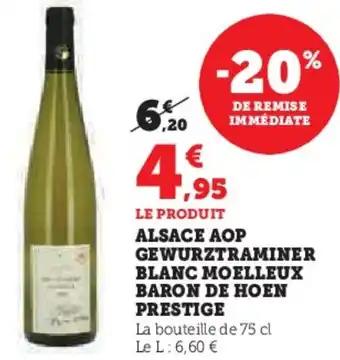 Hyper U Alsace aop gewurztraminer blanc moelleux baron de hoen prestige offre