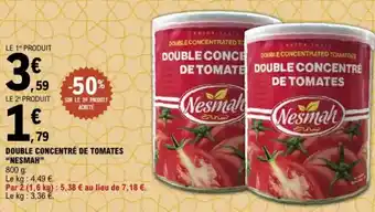 E.Leclerc "NESMAH" Double concentré de tomates offre