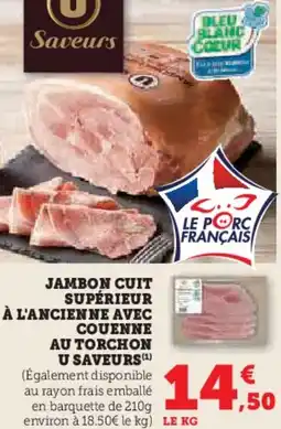 Hyper U Jambon cuit supérieur à l'ancienne avec couenne au torchon u saveurs offre