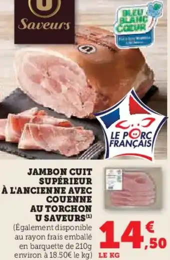 Hyper U Jambon cuit supérieur à l'ancienne avec couenne au torchon u saveurs offre