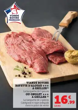 Hyper U Viande bovine bavette d'aloyau a griller ou onglet a griller offre