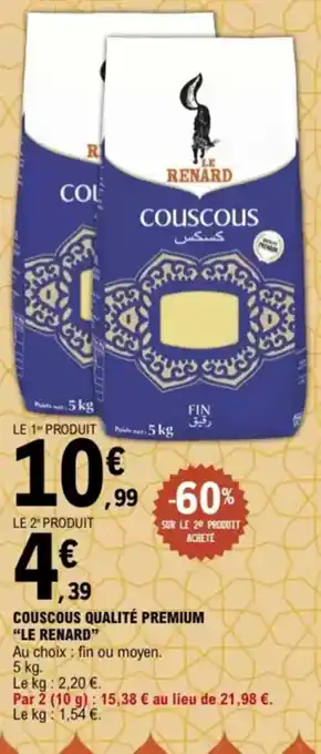 E.Leclerc "LE RENARD" Couscous qualité premium offre