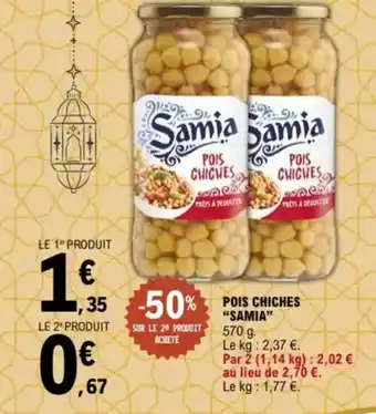 E.Leclerc “SAMIA” Pois chiches offre