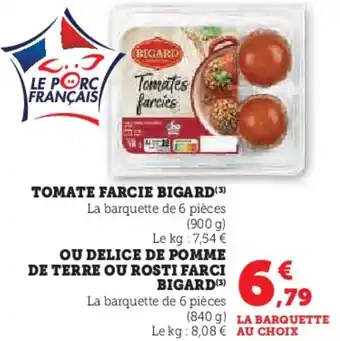 Hyper U Tomate farcie bigard ou delice de pomme de terre ou rosti farci bigard offre