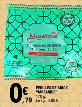 E.Leclerc "MOSAÏQUE" Feuilles de brick offre