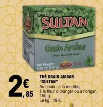 E.Leclerc "SULTAN" The grain ambar offre