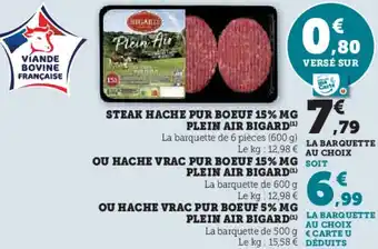 Hyper U Steak hache pur boeuf 15% mg plein air bigard ou hache vrac pur boeuf 15% mg soit plein air bigard plein air bigard offre