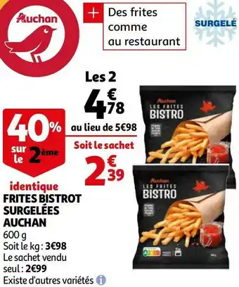 Auchan Auchan frites bistrot surgelées offre