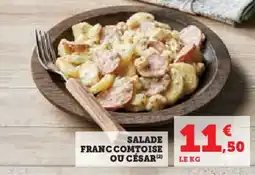 Hyper U Salade franc comtoise ou césar offre