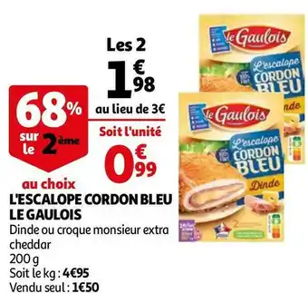 Auchan Le gaulois l'escalope cordon bleu offre