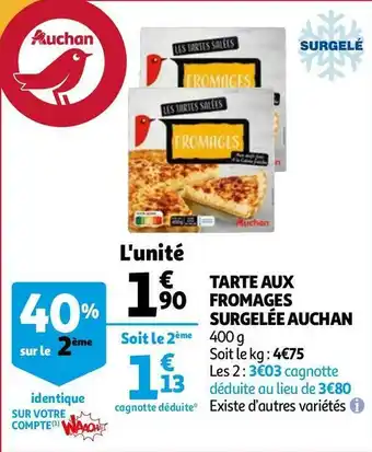 Auchan Auchan tarte aux fromages surgelée offre