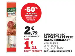 Super U REGHALAL Saucisson sec de volaille et veau halal offre