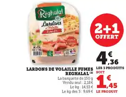 Super U REGHALAL Lardons de volaille fumes offre