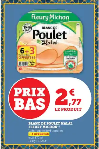 Super U FLEURY MICHON Blanc de poulet halal offre