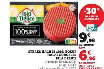 Super U ISLA DELICE Steaks haches 100% boeuf halal surgeles offre