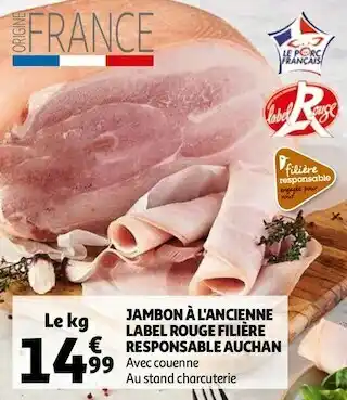 Auchan Auchan jambon à l'ancienne label rouge filière responsable offre