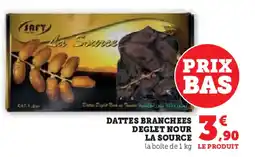 Super U SAFT Dattes branchees deglet nour la source offre