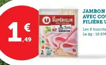 U Express U Jambon supérieur avec couenne porc filière offre