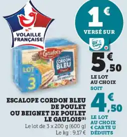 U Express LE GAULOIS  Escalope cordon bleu de poulet ou beignet de poulet offre