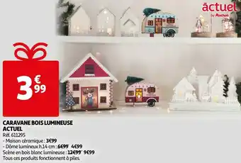 Auchan Auchan caravane bois lumineuse offre