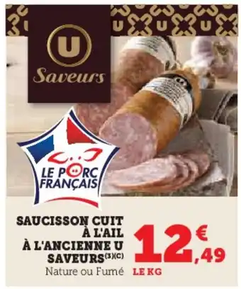 U Express U SAVEURS  Saucisson cuit à l'ail à l'ancienne offre