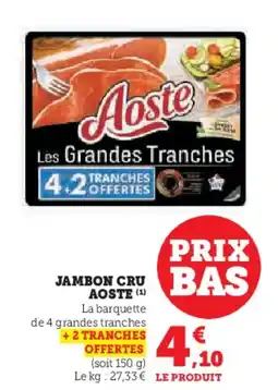 U Express AOSTE Jambon cru offre