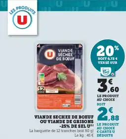 U Express U Viande sechee de boeuf ou viande de grisons -25% de sel offre