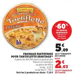 U Express ERMITAGE Fromage pasteurise pour tartiflette offre