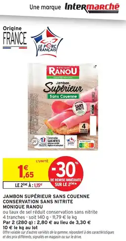 Intermarché Express Jambon supérieur sans couenne conservation sans nitrite monique ranou offre